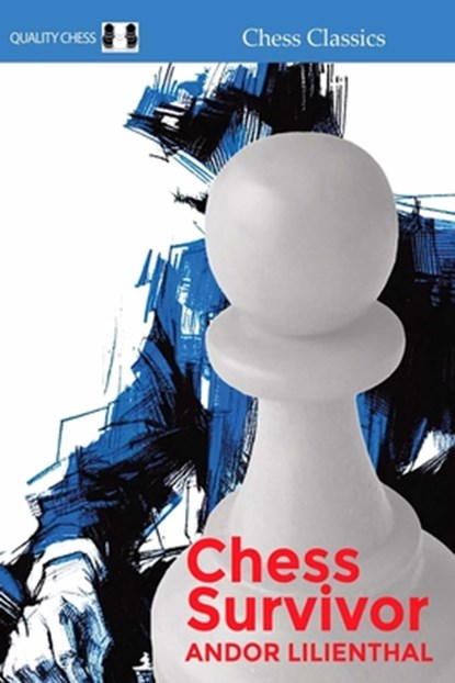 Chess Survivor, Andor Lilienthal - Paperback - 9781784831332