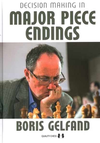 Decision Making in Major Piece Endings, Boris Gelfand ; Jacob Aagaard - Gebonden - 9781784831400