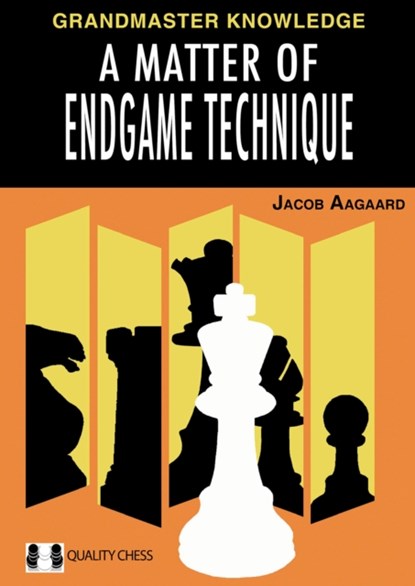 A Matter of Endgame Technique, Jacob Aagaard - Gebonden - 9781784831622