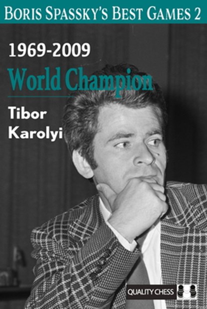Boris Spassky’s Best Games 2, Tibor Karolyi - Paperback - 9781784832490