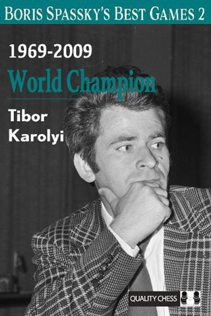 Boris Spassky’s Best Games 2, Tibor Karolyi - Gebonden - 9781784832506