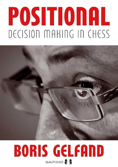 Positional Decision Making In Chess, Boris Gelfand ; Jacob Aagaard - Paperback - 9781784832698