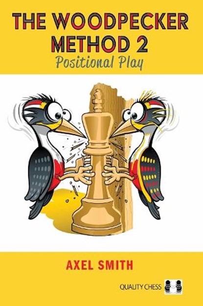 The Woodpecker Method 2, GM Axel Smith - Paperback - 9781784832803