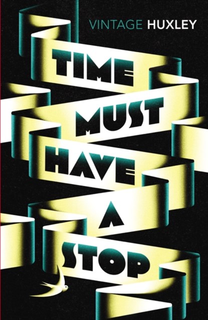 Time Must Have a Stop, Aldous Huxley - Paperback - 9781784870348