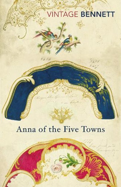 Anna of the Five Towns, Arnold Bennett - Paperback - 9781784872366