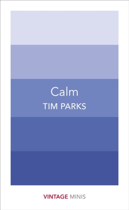Calm, Tim Parks - Paperback Pocket - 9781784872595