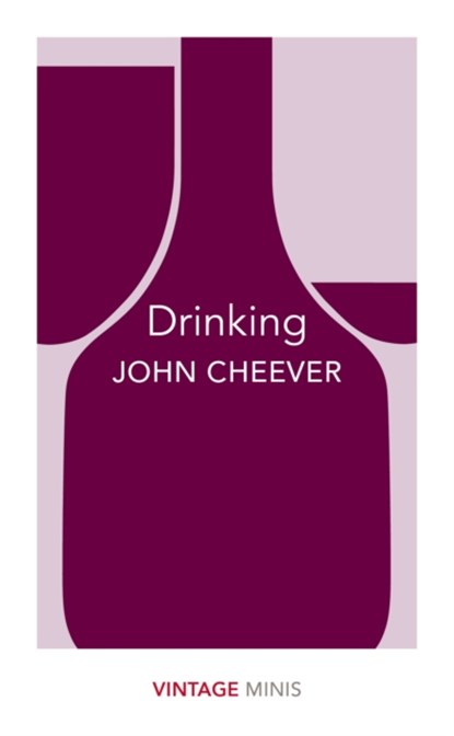 Drinking, John Cheever - Paperback Pocket - 9781784872649