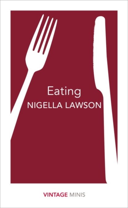 Eating, Nigella Lawson - Paperback Pocket - 9781784872656
