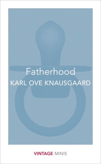 Fatherhood, Karl Ove Knausgaard - Paperback Pocket - 9781784872663