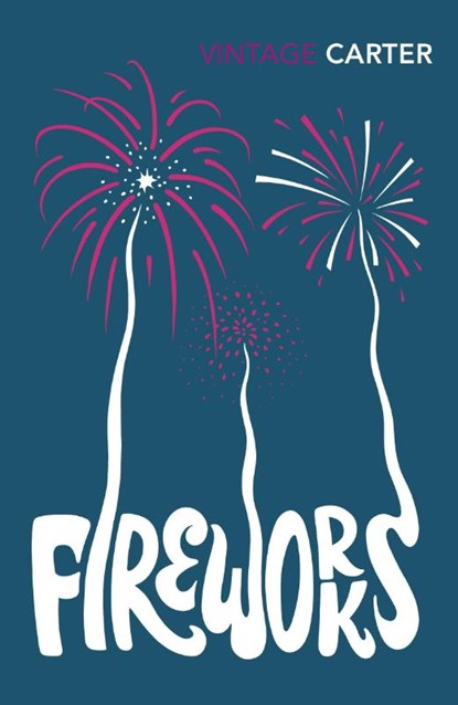 Fireworks, Angela Carter - Paperback - 9781784872984