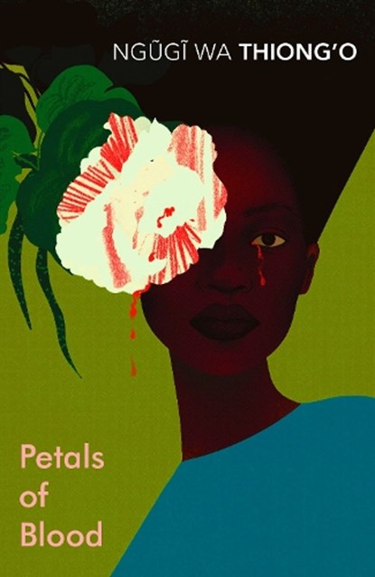 Petals of Blood, Ngugi wa Thiong'o - Paperback - 9781784873363