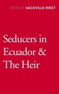 Seducers in Ecuador & The Heir | Vita Sackville-West | 