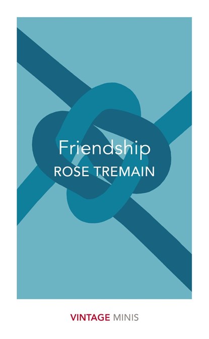 Friendship, Rose Tremain - Paperback Pocket - 9781784874032