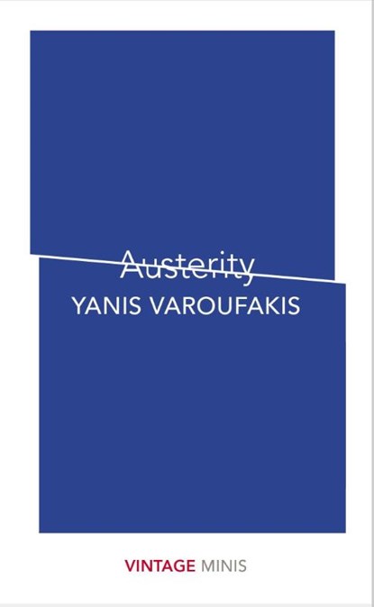 Austerity, Yanis Varoufakis - Paperback Pocket - 9781784874100