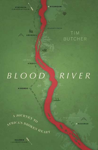 Blood River, Tim Butcher - Paperback - 9781784875381