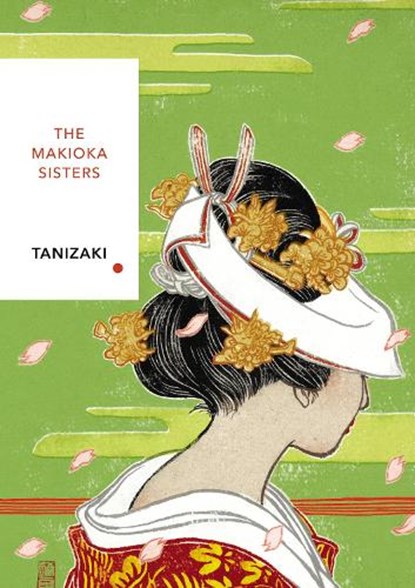 The Makioka Sisters (Vintage Classics Japanese Series), Junichiro Tanizaki - Paperback - 9781784875435