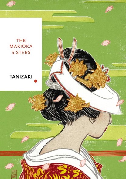 The Makioka Sisters (Vintage Classics Japanese Series), Junichiro Tanizaki - Paperback - 9781784875435