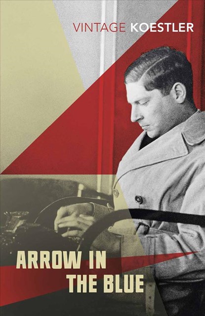 Arrow in the Blue, Arthur Koestler - Paperback - 9781784876173