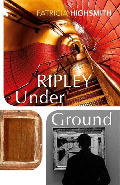 Ripley Under Ground, Patricia Highsmith - Paperback - 9781784876791