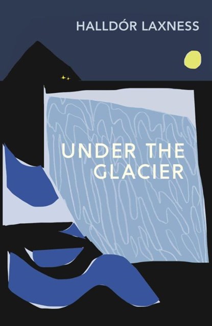 Under the Glacier, Halldor Laxness - Paperback - 9781784877613