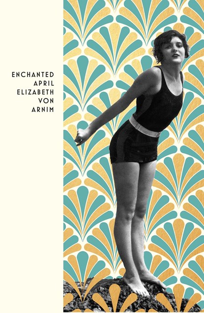 The Enchanted April, Elizabeth Von Arnim - Paperback - 9781784878054