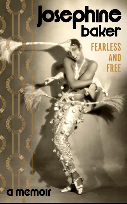 Fearless and Free, Josephine Baker - Gebonden - 9781784878344