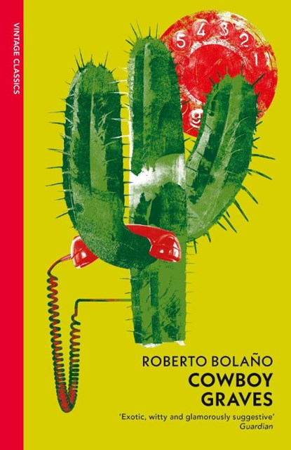 Cowboy Graves, Roberto Bolano - Paperback - 9781784879440