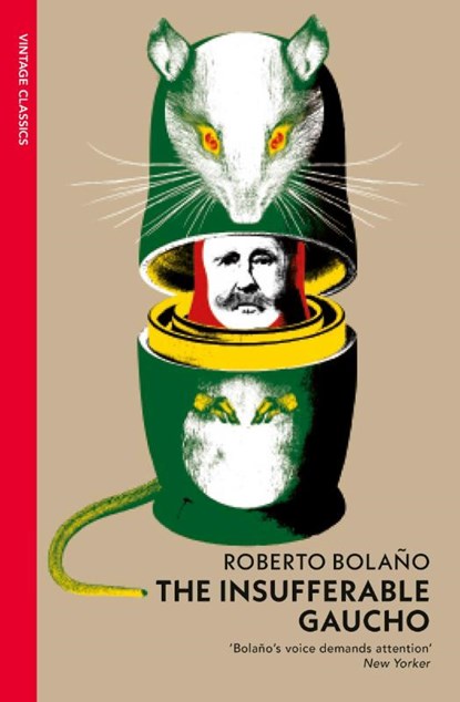 The Insufferable Gaucho, Roberto Bolano - Paperback - 9781784879501