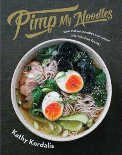 Pimp My Noodles, Kathy Kordalis - Gebonden Gebonden - 9781784881238