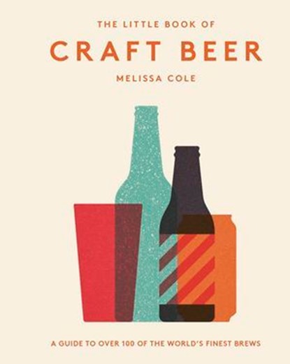 The Little Book of Craft Beer, Melissa Cole - Ebook - 9781784881702