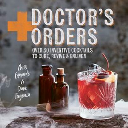 Doctor's Orders, Chris Edwards ; Dave Tregenza - Ebook - 9781784881764