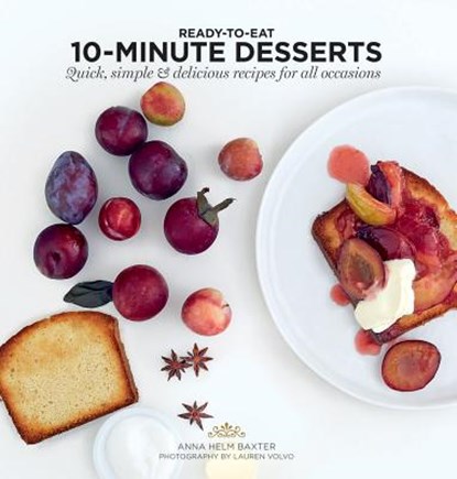 10-Minute Desserts, Anna Helm Baxter - Paperback - 9781784881849