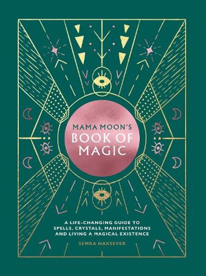 Mama Moon's Book of Magic, Semra Haksever - Gebonden Gebonden - 9781784882747