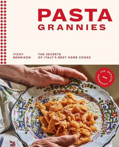 Pasta Grannies: The Official Cookbook, Vicky Bennison - Gebonden Gebonden - 9781784882884