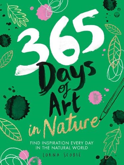 365 Days of Art in Nature, Lorna Scobie - Paperback - 9781784883256