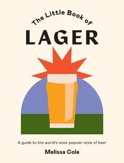 The Little Book of Lager, Melissa Cole - Ebook - 9781784883317