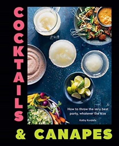 Cocktails & Canapes, Kathy Kordalis - Gebonden Gebonden - 9781784883744