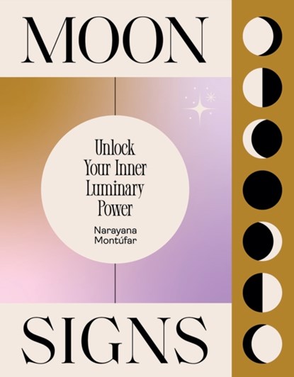 Moon Signs, Narayana Montufar - Gebonden - 9781784883904