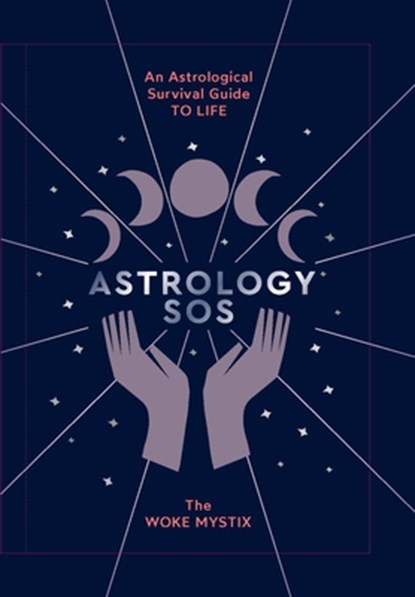 Astrology SOS, The Woke Mystix - Gebonden - 9781784884017