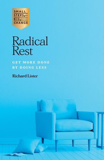 Radical Rest, Richard Lister - Ebook - 9781784884123