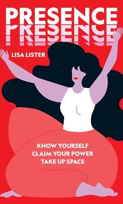 Presence, Lisa Lister - Ebook - 9781784884192