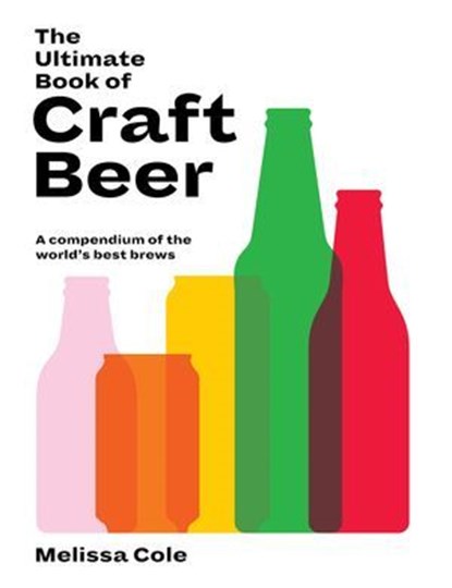 The Ultimate Book of Craft Beer, Melissa Cole - Ebook - 9781784884895