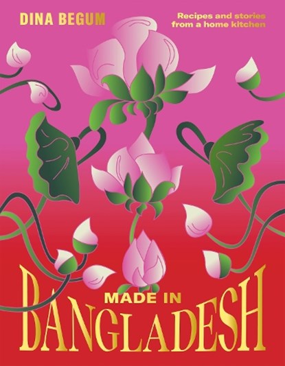 Made in Bangladesh, Dina Begum - Gebonden - 9781784886523