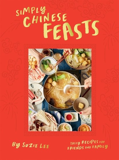 Simply Chinese Feasts, Suzie Lee - Gebonden - 9781784886769