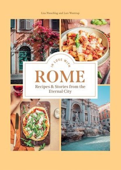 In Love with Rome, Lisa Nieschlag ; Lars Wentrup - Ebook - 9781784886943