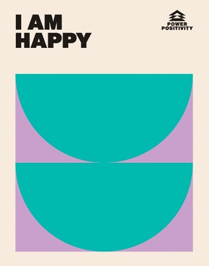 I AM HAPPY, Hardie Grant Books - Gebonden - 9781784887186