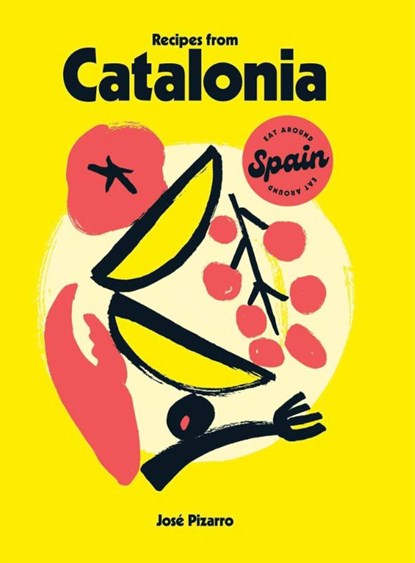 Recipes from Catalonia, Jose Pizarro - Gebonden - 9781784887735