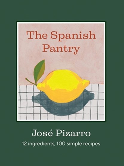 The Spanish Pantry, Jose Pizarro - Gebonden - 9781784889753