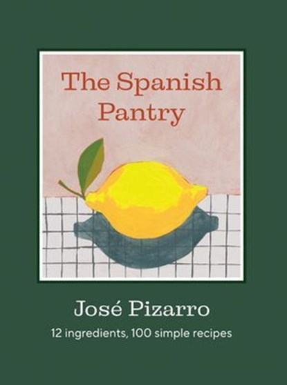 The Spanish Pantry, José Pizarro - Ebook - 9781784889760