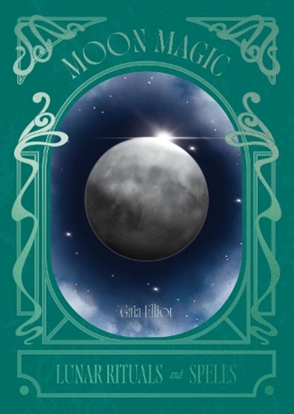 Moon Magic, Gaia Elliot - Gebonden - 9781784889838